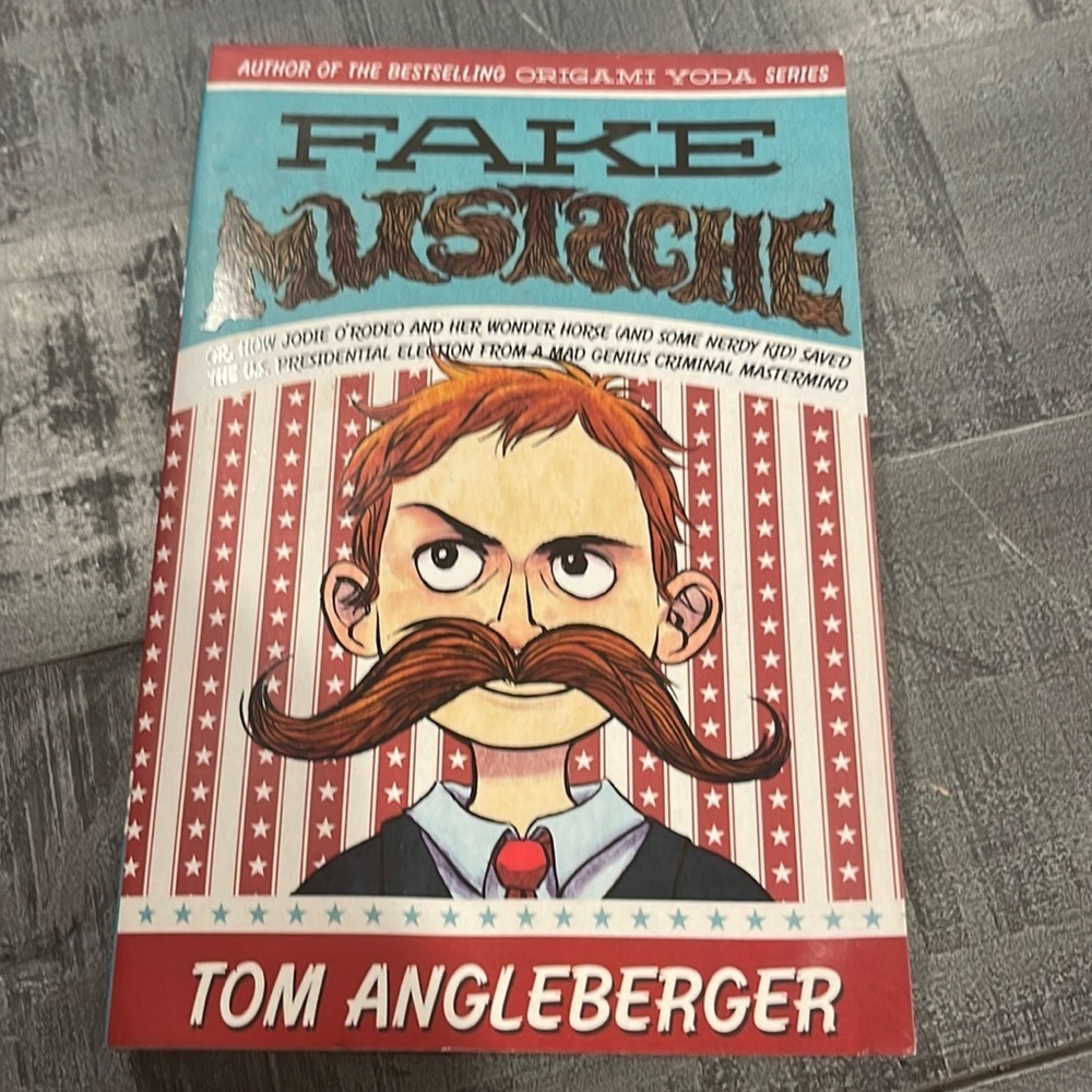 Fake Mustache by Tom Angleberger